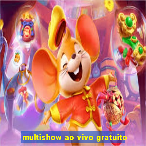 multishow ao vivo gratuito